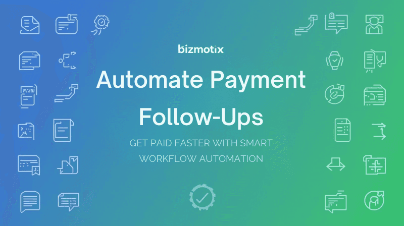 How Businesses Can Automate Payment Follow-Ups
