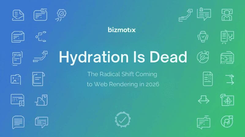 Hydration Is Dead: The Radical Shift Coming to Web Rendering in 2026